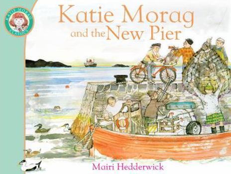 Katie Morag and the New Pier (Red Fox Picture Books) - Book #5 of the Katie Morag