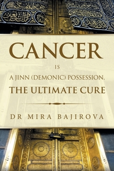 Paperback Cancer Is a Jinn (Demonic) Possession. the Ultimate Cure Book