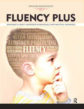 Hardcover Fluency Plus: Managing Fluency Disorders in Individuals with Multiple Diagnoses Book