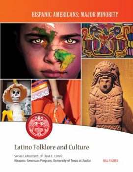 Latino Folklore and Culture - Book  of the Hispanic Americans: Major Minority