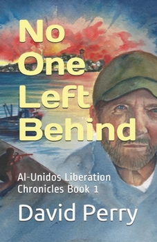 Paperback No One Left Behind: Al-Unidos Liberation Chronicles Book 1 Book