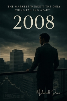 2008: The markets weren’t the only thing falling apart. (Fiction)