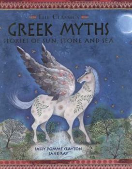 Hardcover Greek Myths: Stories of Sun, Stone and Sea Book
