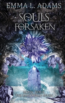 Souls Forsaken - Book #4 of the Darkworld