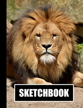 Sketchbook: Lion Cover Design White Paper 120 Blank Unlined Pages 8.5 X 11 Matte Finished Soft Cover