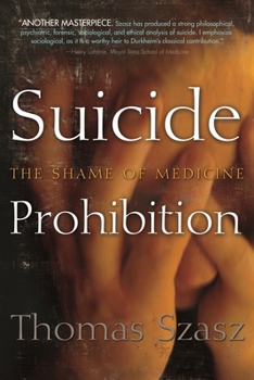 Suicide Prohibition: The Shame of Medicine 0815609906 Book Cover