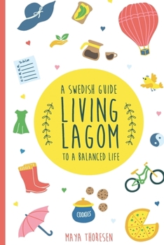 Paperback Living Lagom: A Swedish Guide to a Balanced Life Book