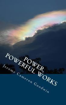 Paperback Power, Powerful Works: All The Bible Teaches About Book