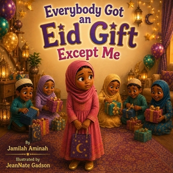 Paperback Everybody Got an Eid Gift Except Me Book