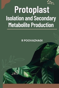 Paperback Protoplast Isolation and Secondary Metabolite Production Book