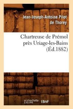 Chartreuse de Pra(c)Mol Pra]s Uriage-Les-Bains (A0/00d.1882)