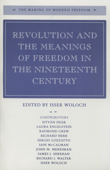Hardcover Revolution and the Meanings of Freedom in the Nineteenth Century Book