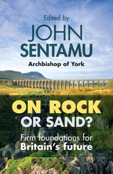 Paperback On Rock or Sand?: Firm Foundations for Britain's Future Book