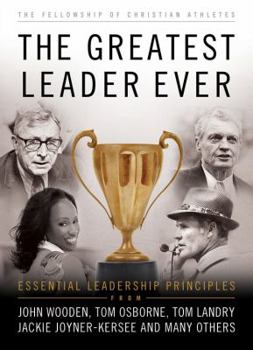 Paperback The Greatest Leader Ever: Essential Leadership Principles Book