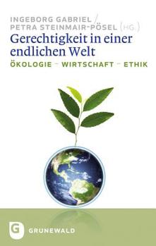 Paperback Gerechtigkeit in Einer Endlichen Welt: Okologie - Wirtschaft - Ethik [German] Book