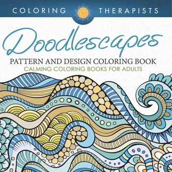 Paperback Doodlescapes: Pattern And Design Coloring Book - Calming Coloring Books For Adults Book