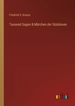 Paperback Tausend Sagen & Märchen der Südslaven [German] Book