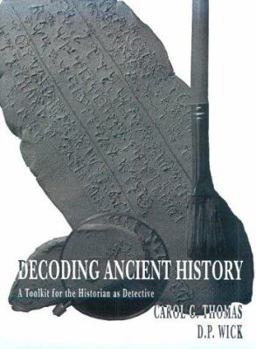 Paperback Decoding Ancient History: A Toolkit for the Historian as Detective Book