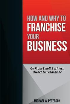 Paperback How and Why to Franchise Your Business Book