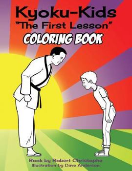 Paperback The First Lesson: Kyokukids Ultimate Karate Comic Coloring Book