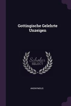 Paperback Gottingische Gelehrte Unzeigen Book