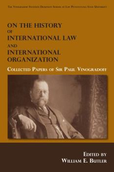 Paperback On the History of International Law and International Organization: Collected Papers of Sir Paul Vinogradoff Book