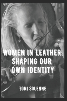 Paperback Women in Leather: Shaping Our Own Identity Book