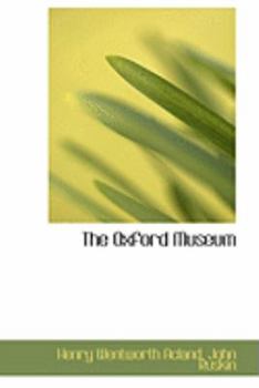 Paperback The Oxford Museum Book