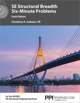 Paperback Ppi Se Structural Breadth Six-Minute Problems, 6th Edition - Comprehensive Practice for the Ncees Se Exam Book
