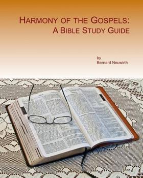 Paperback Harmony of the Gospels: A Bible Study Guide Book