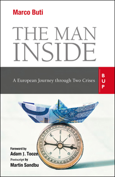 Paperback The Man Inside: A European Journey Through Two Crises Book