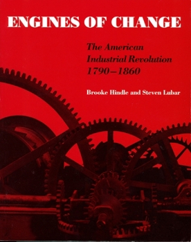 Paperback Engines of Change: The American Industrial Revolution, 1790-1860 Book