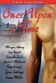 Paperback Once Upon a Time: Fairy Tale Collection [Morgan Ashbury, Sage Burnett, Samantha Lucas, Gracie C. McKeever, Tonya Ramagos, Lara Santiago, Book