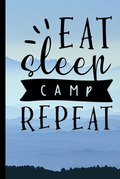 Eat Sleep Camp Repeat: Vision Board Journal 2020 Monthly Goal Planner Tracker Notebook with Camping Theme Cover