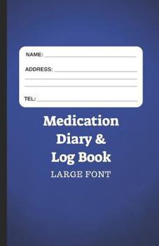 Medication Diary & Log Book - Large Font: 366 Days of Medication Log in Large Font - Blue