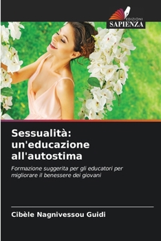 Paperback Sessualità: un'educazione all'autostima [Italian] Book