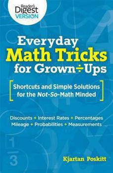 Paperback Everyday Math Tricks for Grown-Ups: Shortcuts and Simple Solutions for the Not-So-Math Minded Book