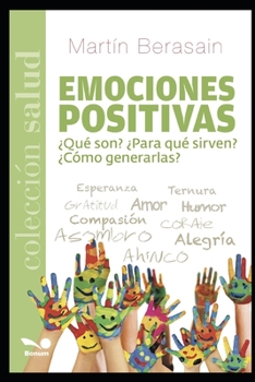 Paperback Emociones Positivas: ¿qué son? ¿para qué sirven? ¿cómo generarlas? [Spanish] Book