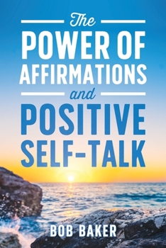 Paperback The Power of Affirmations and Positive Self-Talk Book