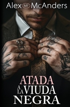 Paperback Atada a la Viuda Negra: Un Romance Oscuro de Mafia [Spanish] Book