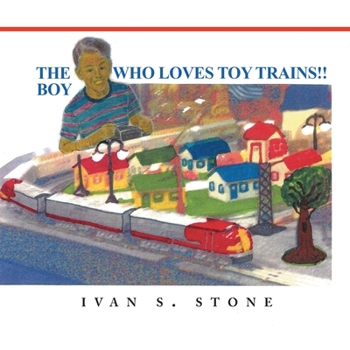 The Boy Who Loves Toy Trains