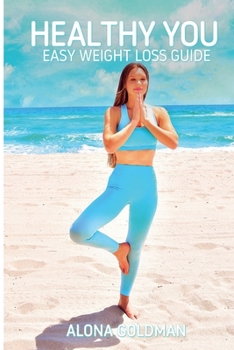 Healthy You: Easy Weight Loss Guide