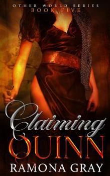 Claiming Quinn - Book #5 of the Other World Series