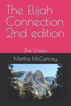 Paperback The Elijah Connection 2nd edition: The Vision Book