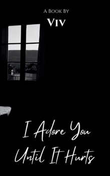 Paperback I Adore You Until It Hurts Book