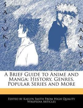 Paperback A Brief Guide to Anime and Manga: History, Genres, Popular Series and More Book
