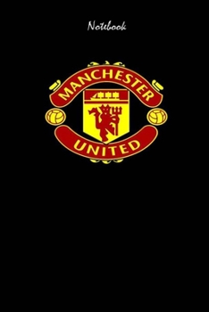 MANCHESTER UNITED  26 : Notebook Football Gifts For Men And Boys MANCHESTER UNITED  FANS: Lined Notebook / Journal Gift, 120 Pages, 6x9, Soft Cover, Matte Finish