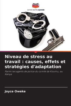 Paperback Niveau de stress au travail: causes, effets et stratégies d'adaptation [French] Book