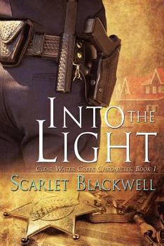 Into the Light - Book #1 of the Clear Water Creek Chronicles