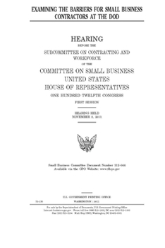 Paperback Examining the barriers for small business contractors at the DOD Book